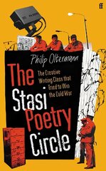Stasi Poetry Circle: The Creative Writing Class that Tried to Win the Cold War Main cena un informācija | Vēstures grāmatas | 220.lv