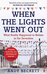 When the Lights Went Out: Britain in the Seventies Main cena un informācija | Vēstures grāmatas | 220.lv