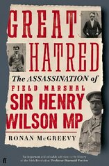Great Hatred: The Assassination of Field Marshal Sir Henry Wilson MP Export - Airside ed cena un informācija | Vēstures grāmatas | 220.lv