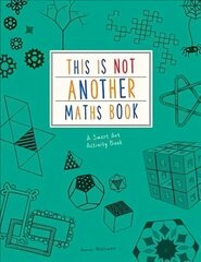 This is Not Another Maths Book: A smart art activity book цена и информация | Книги для самых маленьких | 220.lv