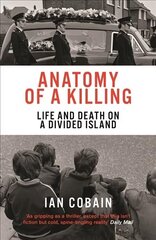 Anatomy of a Killing: Life and Death on a Divided Island cena un informācija | Vēstures grāmatas | 220.lv