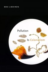 Pollution Is Colonialism cena un informācija | Vēstures grāmatas | 220.lv