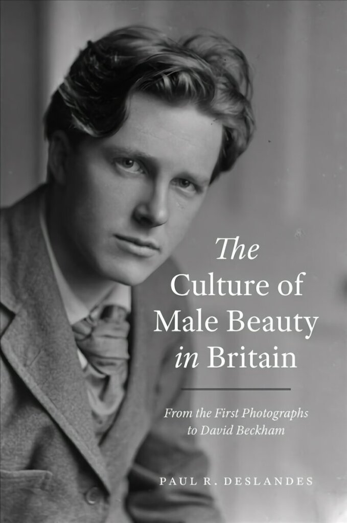 Culture of Male Beauty in Britain: From the First Photographs to David Beckham cena un informācija | Vēstures grāmatas | 220.lv