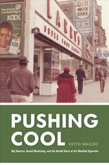 Pushing Cool: Big Tobacco, Racial Marketing, and the Untold Story of the Menthol Cigarette цена и информация | Исторические книги | 220.lv