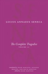 Complete Tragedies, Volume 2: Oedipus, Hercules Mad, Hercules on Oeta, Thyestes, Agamemnon cena un informācija | Vēstures grāmatas | 220.lv