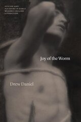 Joy of the Worm: Suicide and Pleasure in Early Modern English Literature цена и информация | Исторические книги | 220.lv