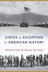 States of Exception in American History cena un informācija | Vēstures grāmatas | 220.lv