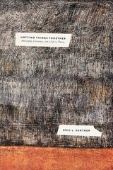 Untying Things Together: Philosophy, Literature, and a Life in Theory цена и информация | Исторические книги | 220.lv