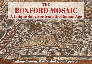 Boxford Mosaic: A Unique Survivor from the Roman Age цена и информация | Исторические книги | 220.lv