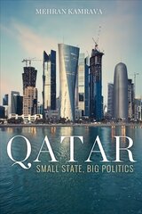 Qatar: Small State, Big Politics With a New Preface cena un informācija | Vēstures grāmatas | 220.lv