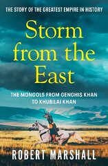 Storm from the East: Genghis Khan and the Mongols cena un informācija | Vēstures grāmatas | 220.lv