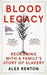 Blood Legacy: Reckoning With a Family's Story of Slavery Main cena un informācija | Vēstures grāmatas | 220.lv