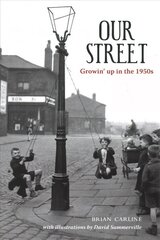 Our Street: Growin' up in the 1950s cena un informācija | Vēstures grāmatas | 220.lv