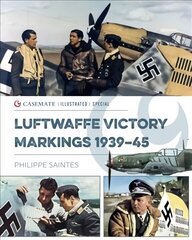 Luftwaffe Victory Markings 1939-45 цена и информация | Исторические книги | 220.lv