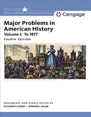Major Problems in American History, Volume I 4th edition, Volume I cena un informācija | Vēstures grāmatas | 220.lv