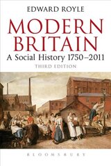 Modern Britain Third Edition: A Social History 1750-2011 3rd edition cena un informācija | Vēstures grāmatas | 220.lv