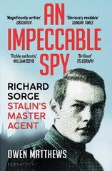 Impeccable Spy: Richard Sorge, Stalin's Master Agent цена и информация | Исторические книги | 220.lv