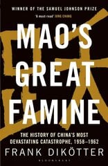 Mao's Great Famine: The History of China's Most Devastating Catastrophe, 1958-62 cena un informācija | Vēstures grāmatas | 220.lv