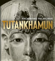 Tutankhamun: Excavating the Archive cena un informācija | Vēstures grāmatas | 220.lv