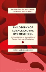 Philosophy of Science and The Kyoto School: An Introduction to Nishida Kitaro, Tanabe Hajime and Tosaka Jun cena un informācija | Vēstures grāmatas | 220.lv