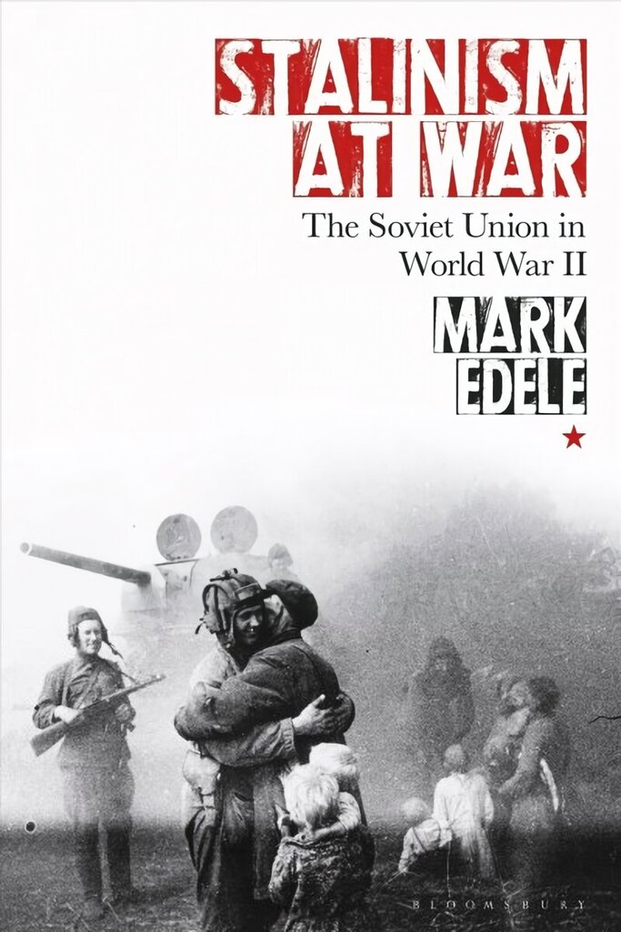 Stalinism at War: The Soviet Union in World War II cena un informācija | Vēstures grāmatas | 220.lv