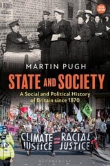 State and Society: A Social and Political History of Britain since 1870 6th edition cena un informācija | Vēstures grāmatas | 220.lv