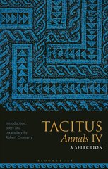 Tacitus, Annals IV: A Selection цена и информация | Исторические книги | 220.lv