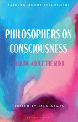 Philosophers on Consciousness: Talking about the Mind цена и информация | Исторические книги | 220.lv