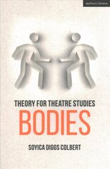 Theory for Theatre Studies: Bodies цена и информация | Исторические книги | 220.lv