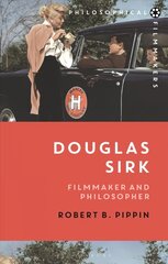 Douglas Sirk: Filmmaker and Philosopher цена и информация | Исторические книги | 220.lv