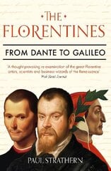 Florentines: From Dante to Galileo Main cena un informācija | Vēstures grāmatas | 220.lv