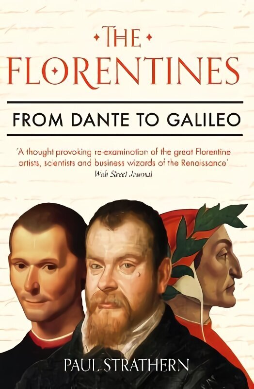 Florentines: From Dante to Galileo Main cena un informācija | Vēstures grāmatas | 220.lv