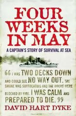 Four Weeks in May: A Captain's Story of War at Sea Main cena un informācija | Vēstures grāmatas | 220.lv