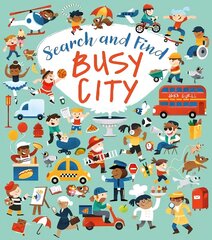 Search and Find: Busy City cena un informācija | Grāmatas mazuļiem | 220.lv