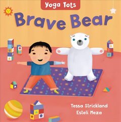 Yoga Tots: Brave Bear цена и информация | Книги для малышей | 220.lv