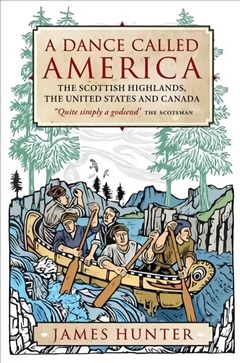 Dance Called America: The Scottish Highlands, the United States and Canada cena un informācija | Vēstures grāmatas | 220.lv