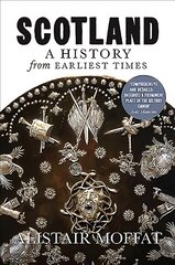 Scotland: A History from Earliest Times: A History from Earliest Times cena un informācija | Vēstures grāmatas | 220.lv