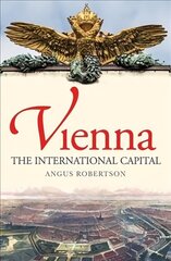 Vienna: The International Capital cena un informācija | Vēstures grāmatas | 220.lv