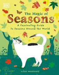 Magic of Seasons: A Fascinating Guide to Seasons Around the World cena un informācija | Grāmatas mazuļiem | 220.lv