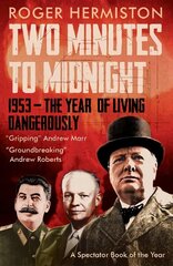 Two Minutes to Midnight: 1953 - The Year of Living Dangerously cena un informācija | Vēstures grāmatas | 220.lv