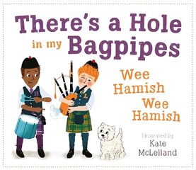 There's a Hole in my Bagpipes, Wee Hamish, Wee Hamish cena un informācija | Grāmatas mazuļiem | 220.lv