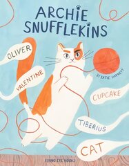 Archie Snufflekins Oliver Valentine Cupcake Tiberius Cat цена и информация | Книги для самых маленьких | 220.lv