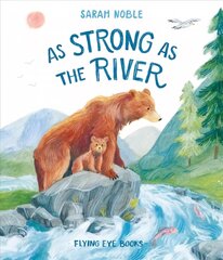 As Strong as the River цена и информация | Книги для самых маленьких | 220.lv