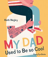 My Dad Used to Be So Cool цена и информация | Книги для малышей | 220.lv