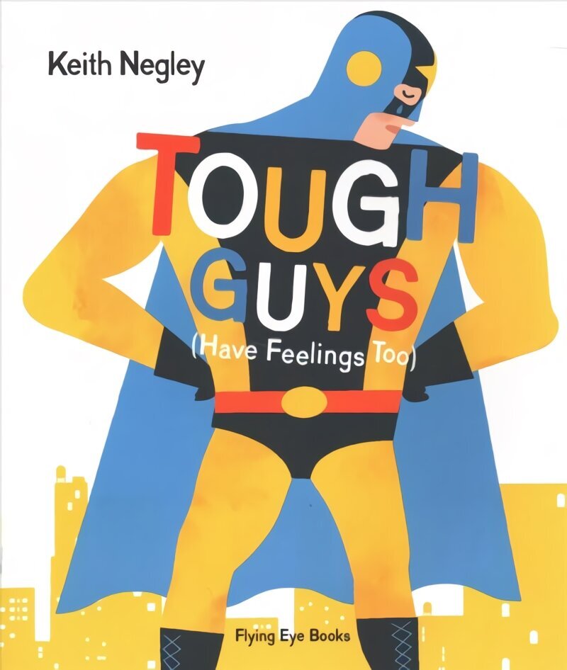 Tough Guys (Have Feelings Too) цена и информация | Grāmatas mazuļiem | 220.lv
