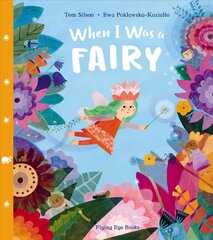 When I Was a Fairy cena un informācija | Grāmatas mazuļiem | 220.lv