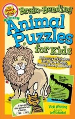 Brain Bending Animal Puzzles for Kids: A Treasury of Fabulous Facts, Secret Codes, Games, Mazes, and More! цена и информация | Книги для малышей | 220.lv