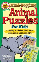 Mind-Boggling Animal Puzzles for Kids: A Treasury of Fabulous Facts, Secret Codes, Games, Mazes, and More! цена и информация | Книги для малышей | 220.lv