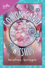 Cotton Candy Wishes: A Swirl Novel цена и информация | Книги для подростков  | 220.lv