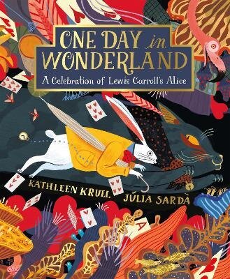 One Day in Wonderland: A Celebration of Lewis Carroll's Alice cena un informācija | Grāmatas pusaudžiem un jauniešiem | 220.lv